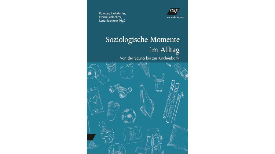 Buchcover: Soziologische Momente im Alltag. Von der Sauna bis zur Kirchenbank.